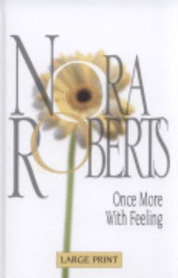 Once More with Feeling (Nora Roberts Largeprint... 0263204235 Book Cover
