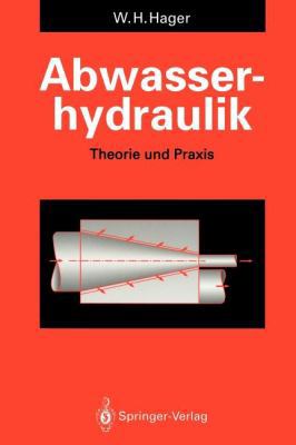 Abwasserhydraulik: Theorie Und PRAXIS [German] 364277430X Book Cover