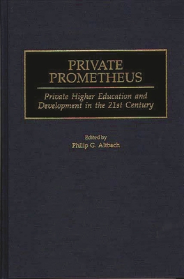 Private Prometheus: Private Higher Education an... 0313312486 Book Cover