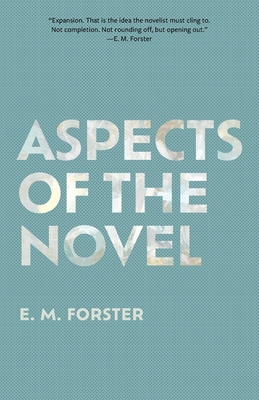 Aspects of the Novel (Warbler Classics Annotate... 1959891251 Book Cover
