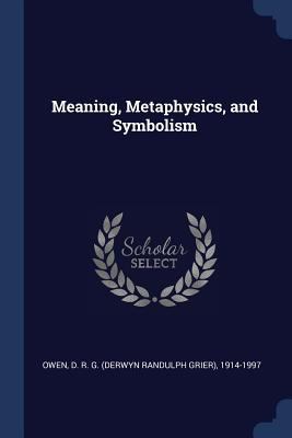 Meaning, Metaphysics, and Symbolism 1377011631 Book Cover