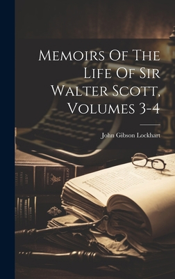 Memoirs Of The Life Of Sir Walter Scott, Volume... 1020561955 Book Cover