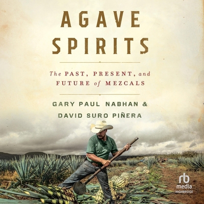 Agave Spirits: The Past, Present, and Future of... B0CN8ND9YV Book Cover
