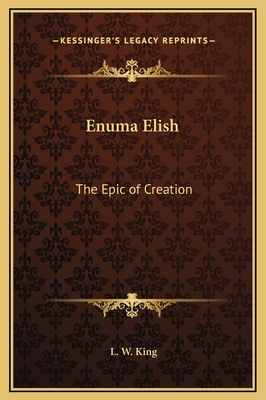 Enuma Elish: The Epic of Creation 1169178189 Book Cover