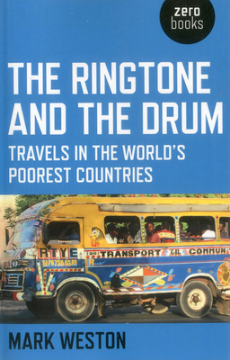 The Ringtone and the Drum: Travels in the World... 1780995865 Book Cover