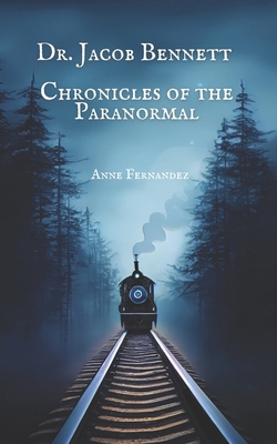 Dr. Jacob Bennett: Chronicles of the Paranormal B0CGG7NCCV Book Cover