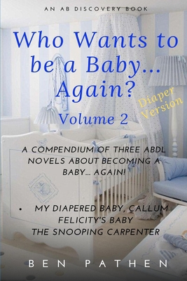 Who wants to be a baby... again? Volume2 1705624901 Book Cover