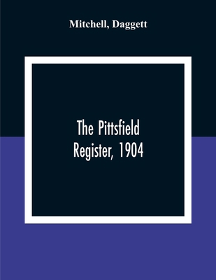 The Pittsfield Register, 1904 9354307949 Book Cover