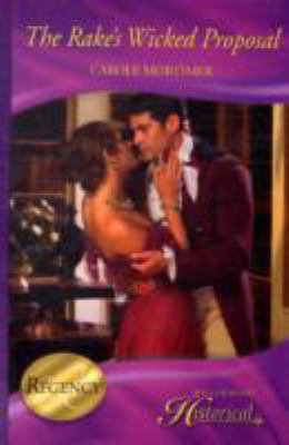 The Rake's Wicked Proposal 0263209725 Book Cover