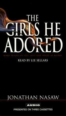 The Girls He Adored: Many Shades of Evil, Just ... 0743517962 Book Cover