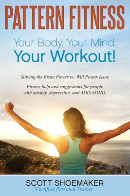 Pattern Fitness: Your Body, Your Mind, Your Wor... 1662915705 Book Cover
