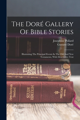 The Doré Gallery Of Bible Stories: Illustrating... 1017245177 Book Cover