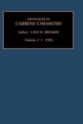 Advances in Carbene Chemistry, Volume 2 1559388374 Book Cover