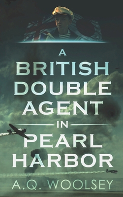 A British Double Agent in Pearl Harbor B09HQ8X1ND Book Cover
