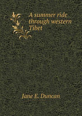 A Summer Ride Through Western Tibet 5518447310 Book Cover