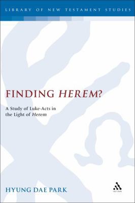 Finding Herem?: A Study of Luke-Acts in the Lig... 0567045501 Book Cover