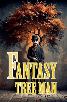 Fantasy tree man            Book Cover