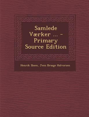 Samlede Vaerker ... - Primary Source Edition [Norwegian] 1293697575 Book Cover