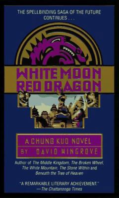 White Moon, Red Dragon: A Chung Kuo Novel: Book... 0440223083 Book Cover