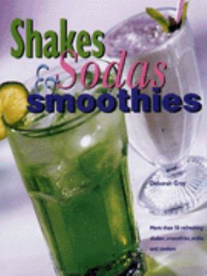 Shakes, Sodas and Smoothies 1850767815 Book Cover