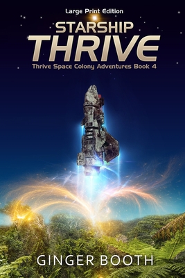 Starship Thrive: Large Print Edition [Large Print] B08P3GZZ7X Book Cover