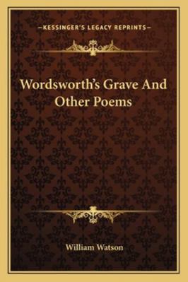 Wordsworth's Grave And Other Poems 1162958391 Book Cover