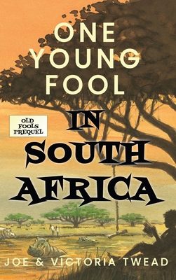 One Young Fool in South Africa 1922476374 Book Cover