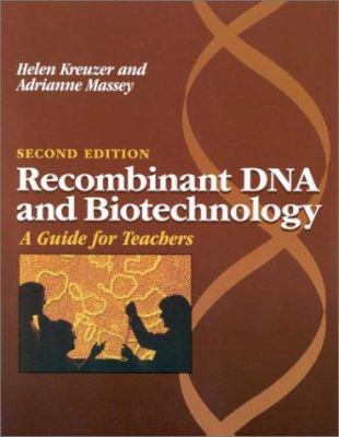 Recombinant DNA and Biotechnology: A Guide for ... 1555811752 Book Cover