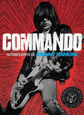 Commando: Autobiograf?a de Johnny Ramone [Spanish] 8415996055 Book Cover