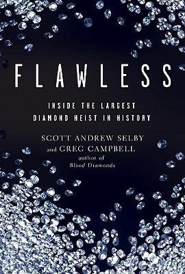 Flawless: Inside the Largest Diamond Heist in H... 1402766513 Book Cover