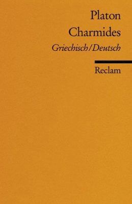 Charmides Zweisprachige Ausgabe. Griechisch/deu... [Greek] 3150098610 Book Cover