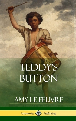 Teddy's Button (Hardcover) 0359013163 Book Cover