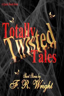 Totally Twisted Tales 1494918226 Book Cover