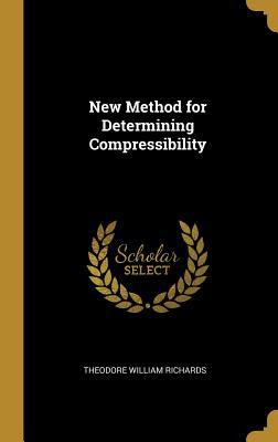 New Method for Determining Compressibility 046980369X Book Cover