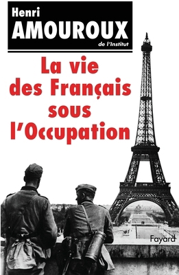 La Vie des Français sous l'Occupation [French] 2213026343 Book Cover