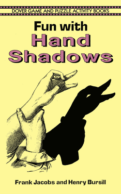 Fun with Hand Shadows 0486291766 Book Cover