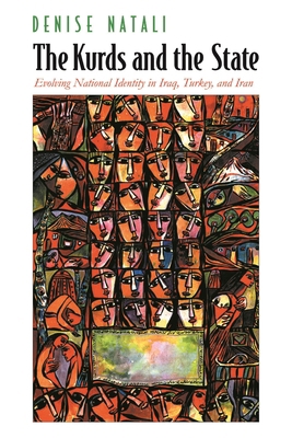 The Kurds and the State: Evolving National Iden... 0815630840 Book Cover