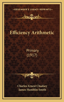 Efficiency Arithmetic: Primary (1917) 1164754025 Book Cover