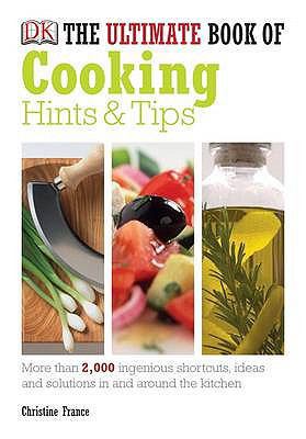 The Ultimate Book of Cooking Hints and Tips 1405349344 Book Cover
