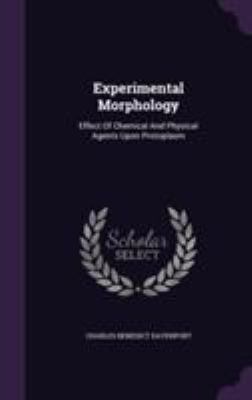 Experimental Morphology: Effect Of Chemical And... 1355658063 Book Cover