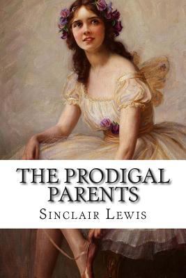 The Prodigal Parents 1502542633 Book Cover