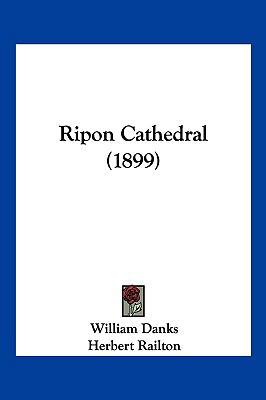 Ripon Cathedral (1899) 1120693888 Book Cover