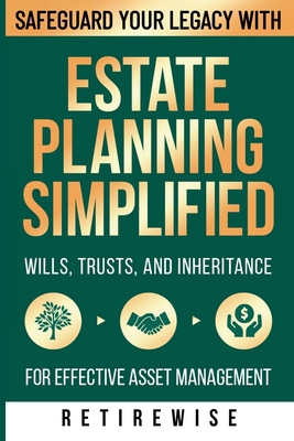 Estate Planning Simplified: Safeguard Your Lega... B0DJ2T8MX2 Book Cover