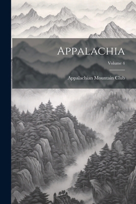 Appalachia; Volume 4 1022866311 Book Cover