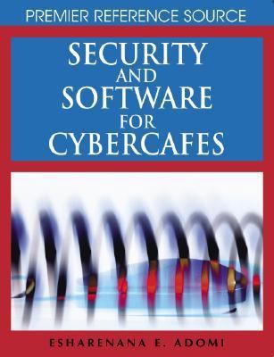 Security and Software for Cybercafes 1599049031 Book Cover