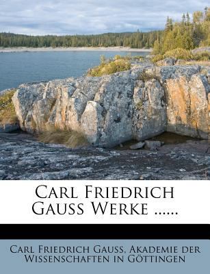 Carl Friedrich Gauss Werke ...... [Latin] 1271520575 Book Cover