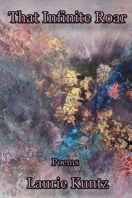 That Infinite Roar 1736782053 Book Cover