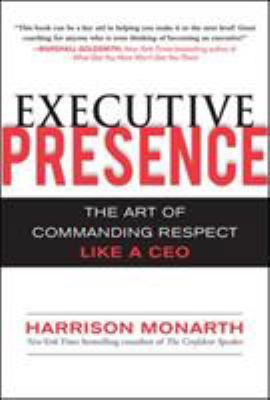 Executive Presence: The Art of Commanding Respe... B002R0JXFY Book Cover