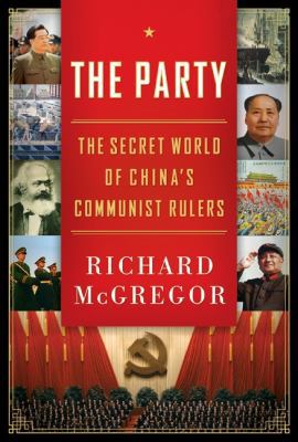 The Party: The Secret World of China's Communis... 0061708771 Book Cover