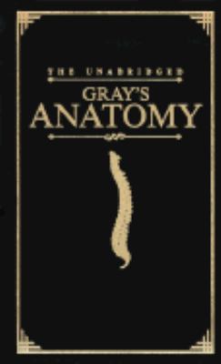 Gray's Anatomy (Deluxe Edition): The Unabridged... 0762406739 Book Cover